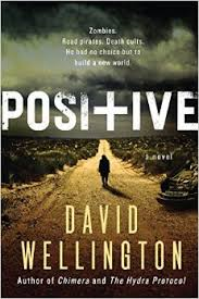 Positive by David Wellington